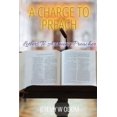 thumbnail image 1 of A Charge to Preach: Letters to a Young Preacher, (Paperback), 1 of 1