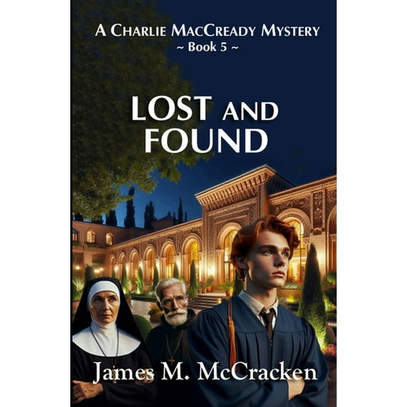 A Charlie Maccready Mystery Lost and Found, Book 5, (Paperback)
