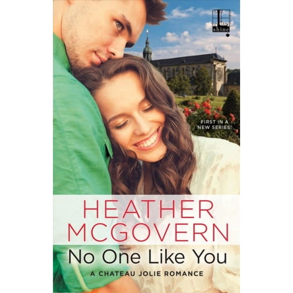 A Chateau Jolie Romance: No One Like You (Paperback)