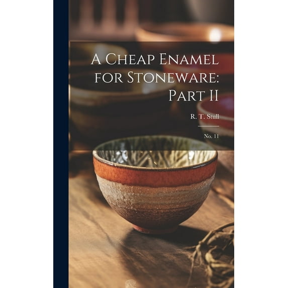A Cheap Enamel for Stoneware (Hardcover)