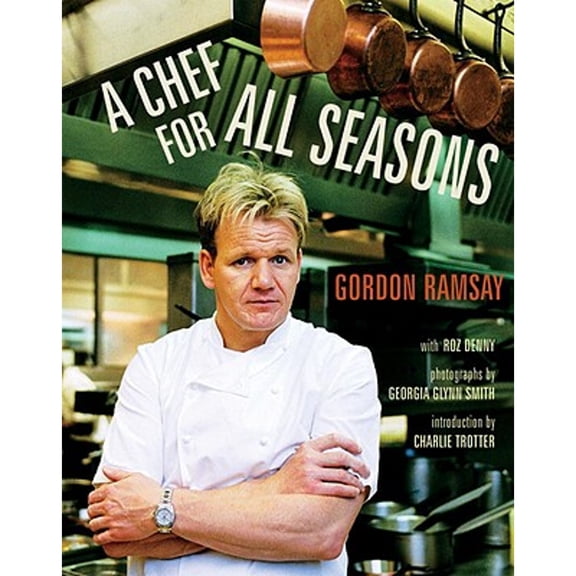 A Chef for All Seasons (Paperback) by Gordon Ramsay, Georgia Glynn Smith, Roz Denny