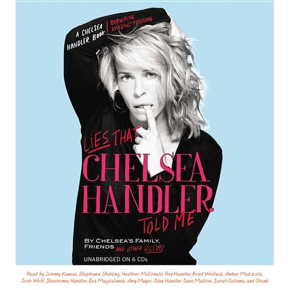 Pre-Owned A Chelsea Handler Book/Borderline Amazing Publishing: Lies that Chelsea Handler Told Me (CD-Audio)