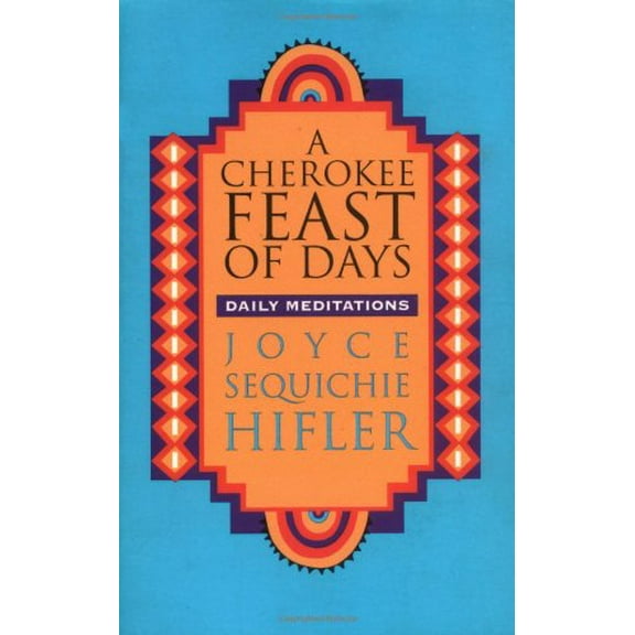 Pre-Owned Cherokee Feast of Days: Daily Meditations (Paperback) 0933031688 9780933031685