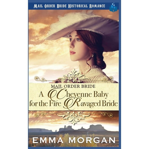 A Cheyenne Baby for the Fire Ravaged Bride, (Paperback)