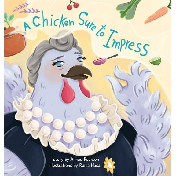 A Chicken Sure to Impress, (Hardcover)