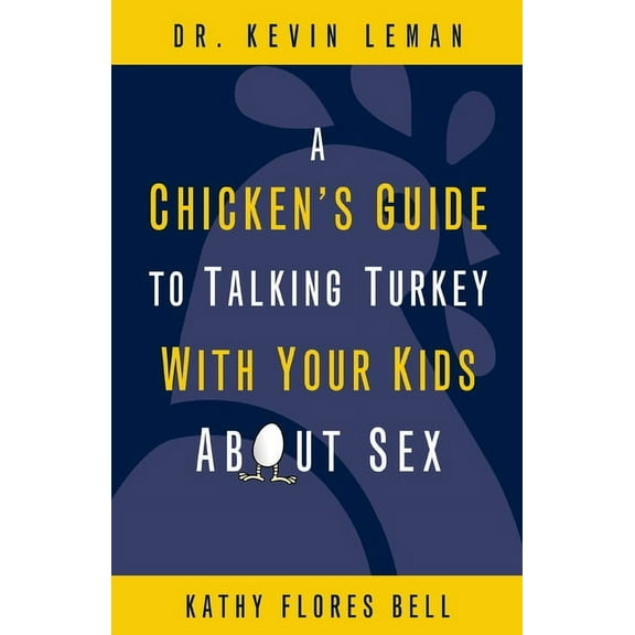 A Chicken's Guide to Talking Turkey with Your Kids about Sex, (Paperback)