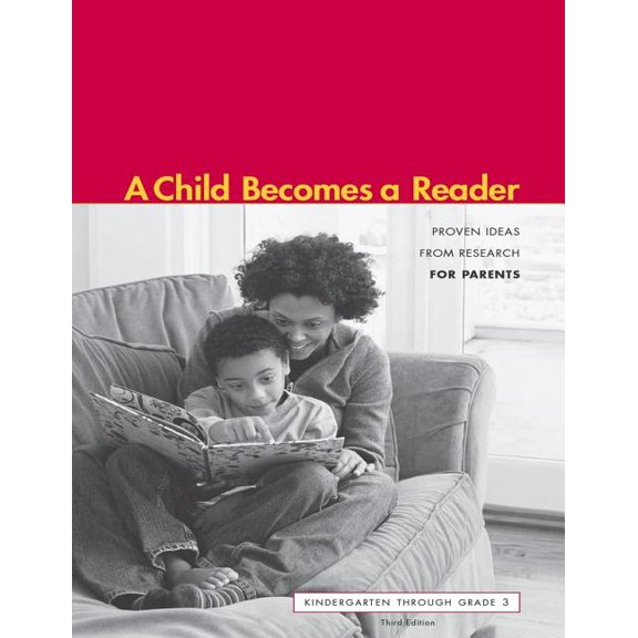 A Child Becomes a Reader: Kindergarten through Grade 3