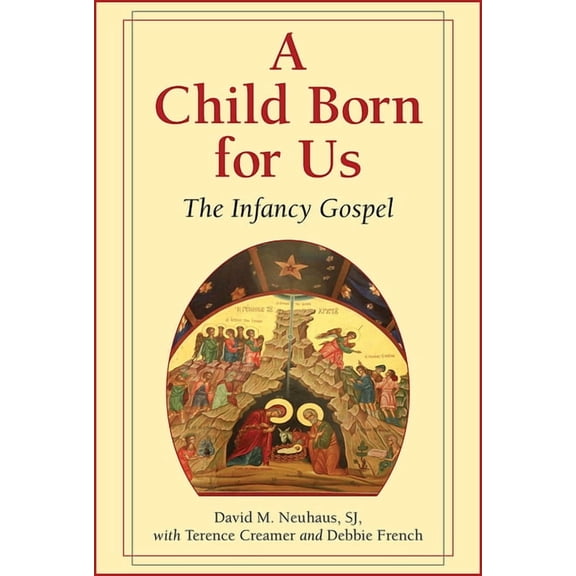 A Child Born for Us: The Infancy Gospel, (Paperback)