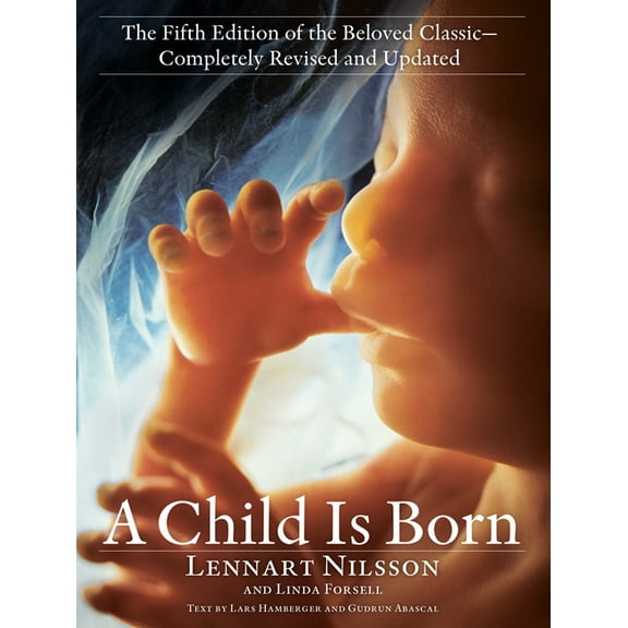 A Child Is Born: The Fifth Edition of the Beloved Classic--Completely Revised and Updated, (Paperback)