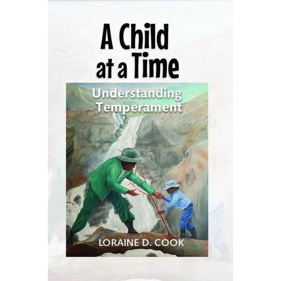 A Child at a Time: Understanding Temperament, (Paperback)