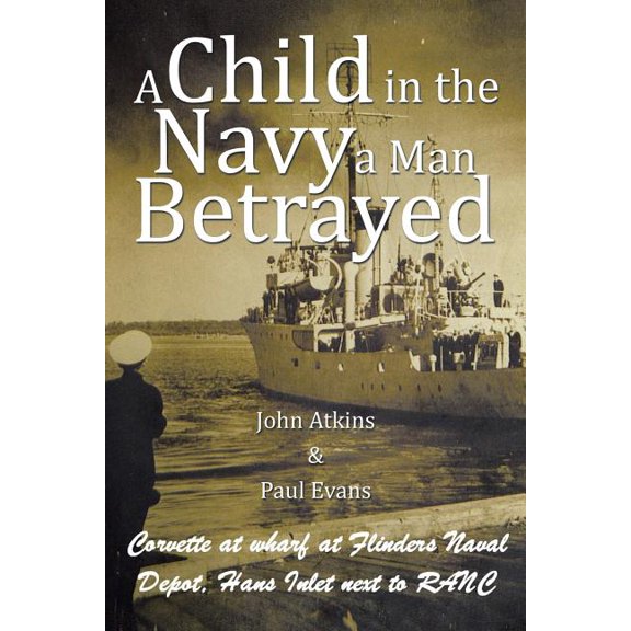 A Child in the Navy a Man Betrayed (Paperback)