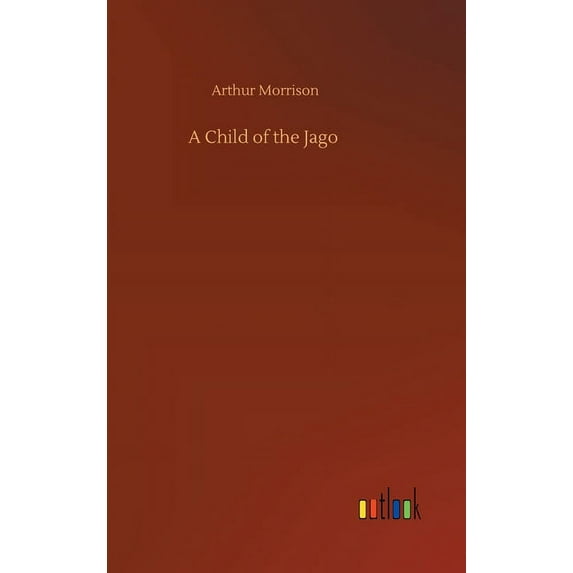 A Child of the Jago (Hardcover)