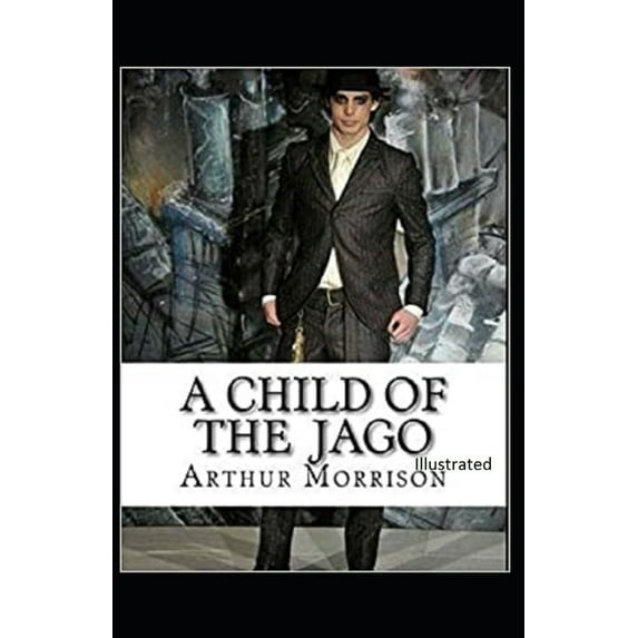 A Child of the Jago Illustrated (Paperback)