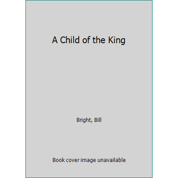 Pre-Owned A Child of the King (Paperback) 1563991500 9781563991509