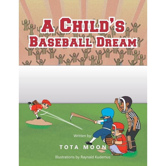 A Child's Baseball Dream, (Paperback)