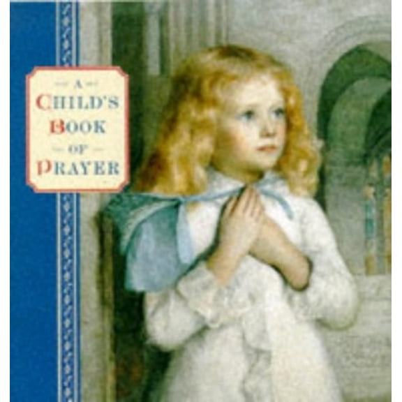 Pre-Owned A Child's Book of Prayer (Hardcover) 185967447X 9781859674475