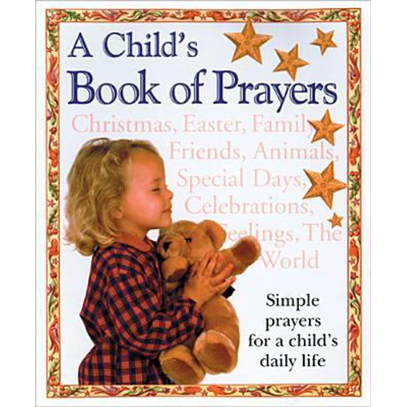 Pre-Owned A Child's Book of Prayers (Hardcover) 0842319735 9780842319737