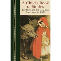 Pre-Owned A Child's Book of Stories (Children's Classics) (Hardcover) 0517189615 9780517189610