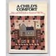 thumbnail image 1 of Pre-Owned A Child's Comfort: Baby and Doll Quilts in American Folk Art (Hardcover) 015117184X 9780151171842, 1 of 1