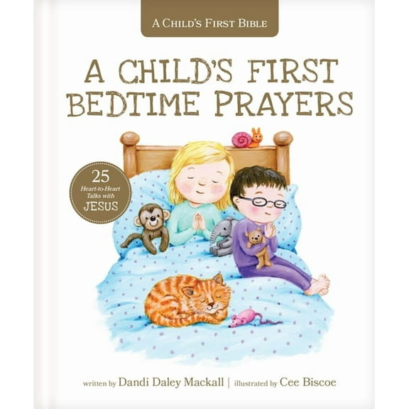 A Child's First Bible: A Childs First Bedtime Prayers : 25 Heart-to-Heart Talks with Jesus (Hardcover)
