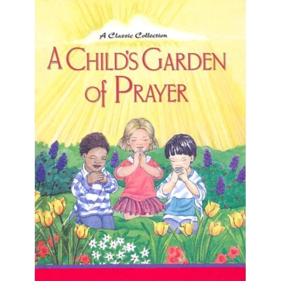 Pre-Owned A Child's Garden of Prayer (Hardcover) 0758607857 9780758607850