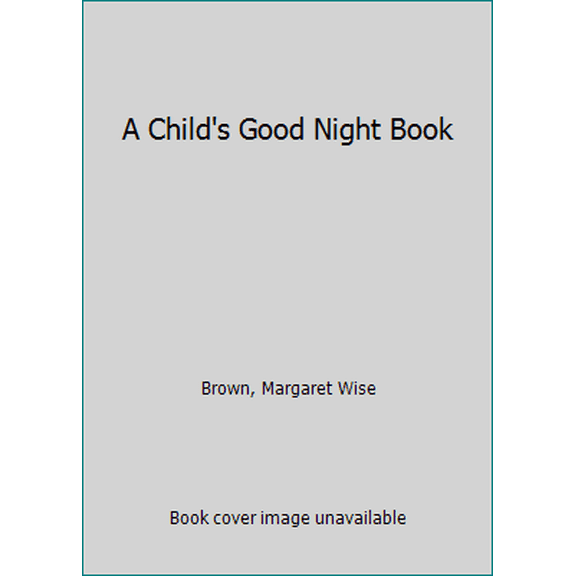 Pre-Owned A Child's Good Night Book (Unknown) 0694008397 9780694008391