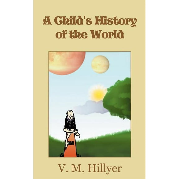 A Child's History of the World, (Hardcover)