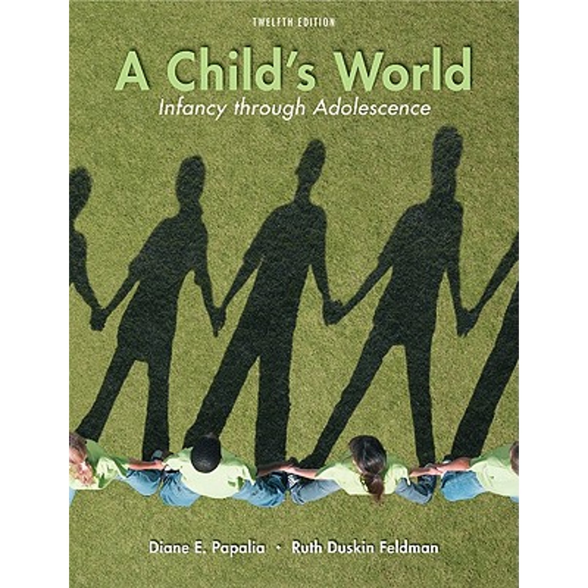 Pre-Owned A Child's World: Infancy Through Adolescence (Hardcover 9780073532042) by Diane E Papalia, Ruth Duskin Feldman