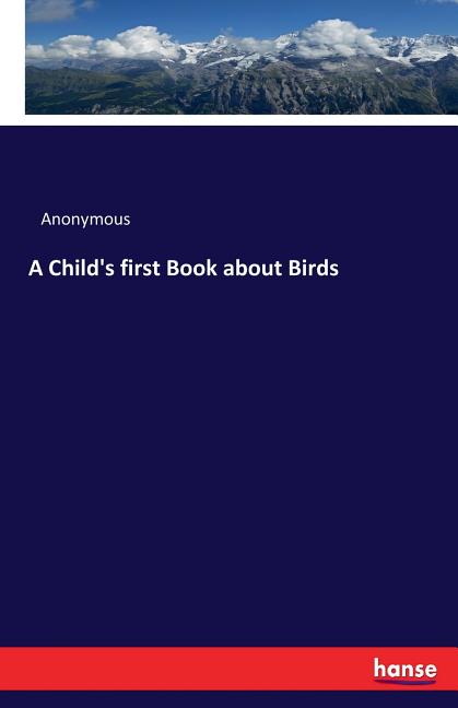 A Child's first Book about Birds, (Paperback)