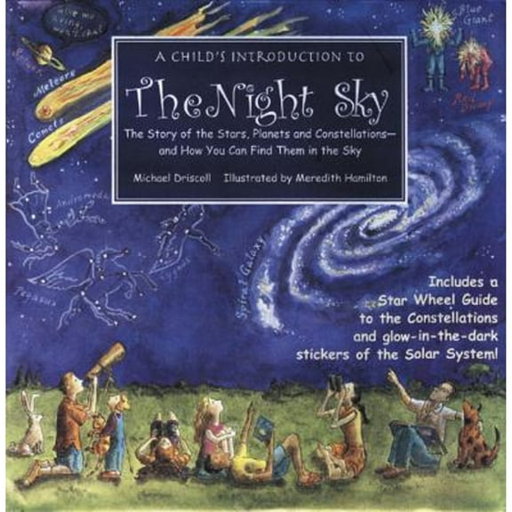 Pre-Owned A Child's Introduction to the Night Sky: The Story of the Stars, Planets, and Constellations--and How You Can Find Them in the Sky