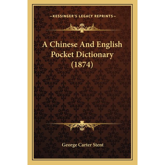 A Chinese And English Pocket Dictionary (1874) (Paperback)