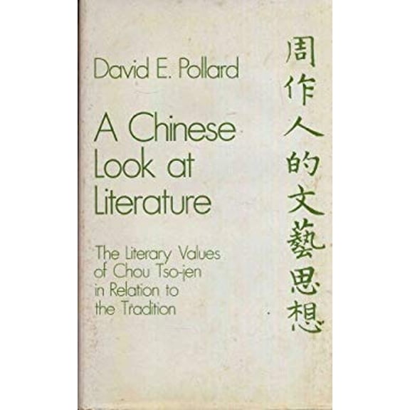 Pre-Owned A Chinese Look at Literature (Hardcover) 9780520024090