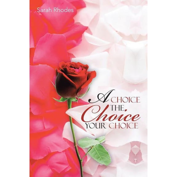 A Choice the Choice You're Choice, (Paperback)