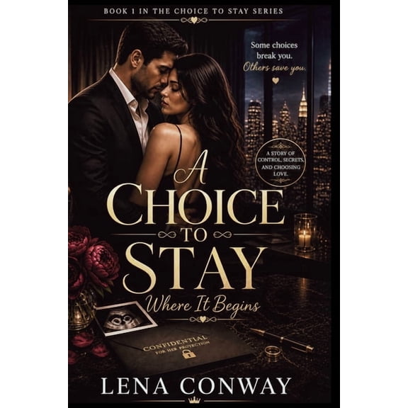A Choice to Stay: where it begins Series Book1, (Paperback)