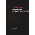 A Choir of Borrowed Nervous Systems, (Paperback) - Walmart.com