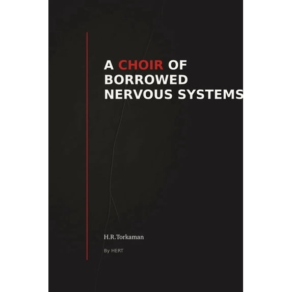 A Choir of Borrowed Nervous Systems, (Paperback) - Walmart.com
