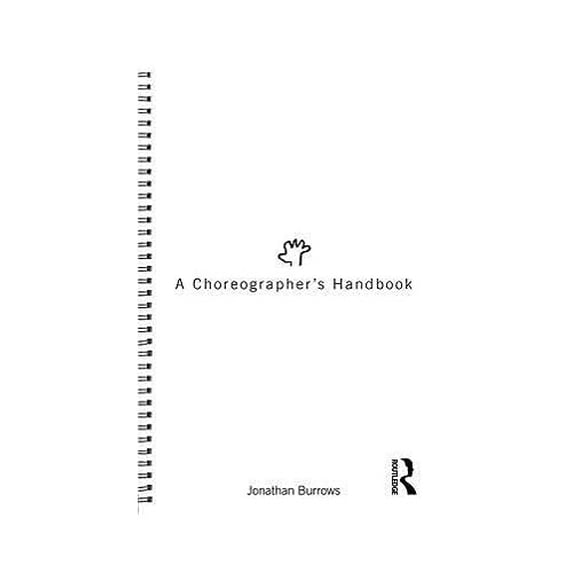Pre-Owned A Choreographer's Handbook (Paperback) 0415555302 9780415555302