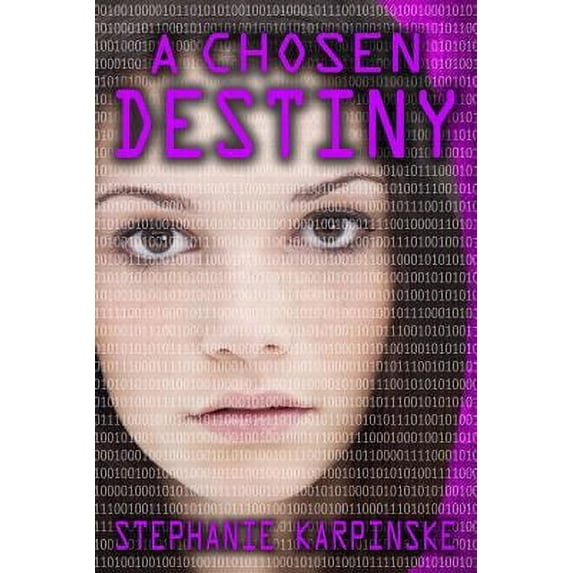 Pre-Owned A Chosen Destiny (the Samantha Project Series #3) (Paperback) 0988752433 9780988752436