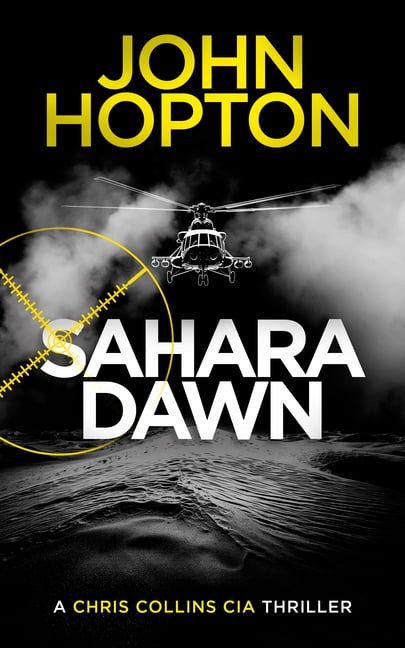 A Chris Collins CIA Thriller Sahara Dawn: A CIA Action Thriller, Book 3, (Paperback)
