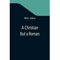 thumbnail image 1 of A Christian But a Roman, (Paperback), 1 of 1
