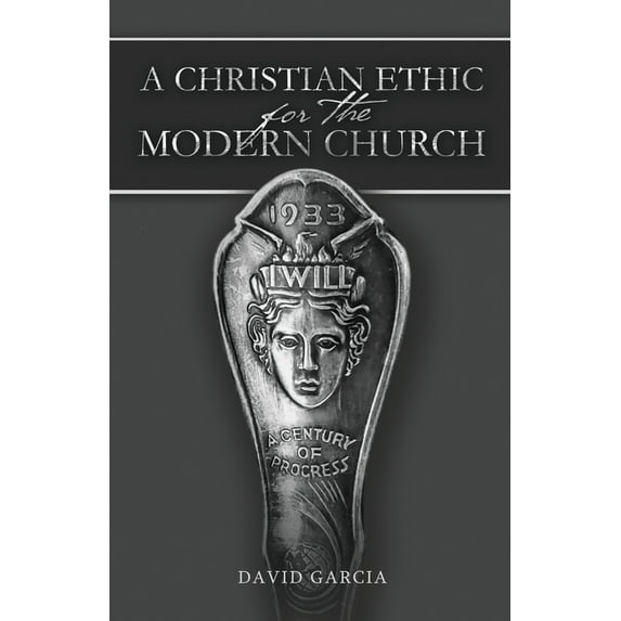 A Christian Ethic for the Modern Church (Paperback)