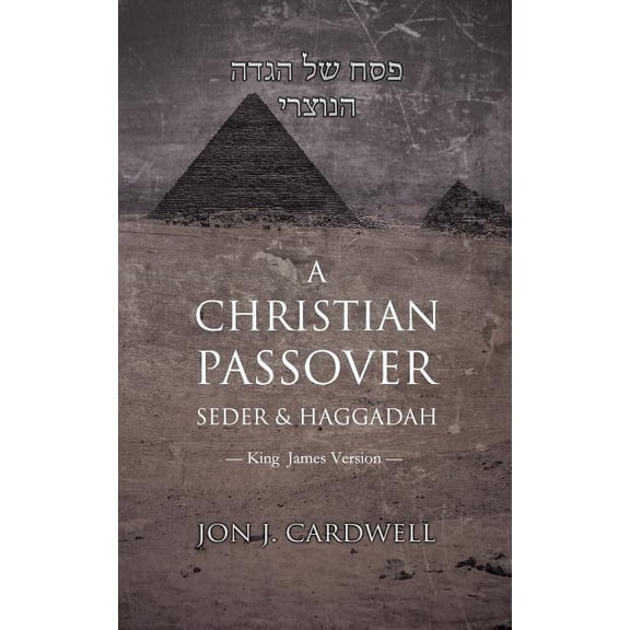 A Christian Passover Seder & Haggadah (Paperback)