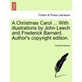 thumbnail image 1 of A Christmas Carol ... with Illustrations by John Leech and Frederick Barnard. Author's Copyright Edition., (Paperback), 1 of 1