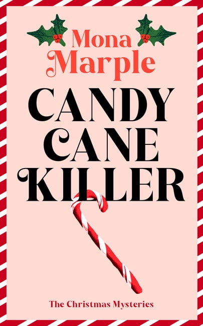 Candy Cane Hollow Christmas Cozy Mystery Candy Cane Killer, Book 5, (Paperback)