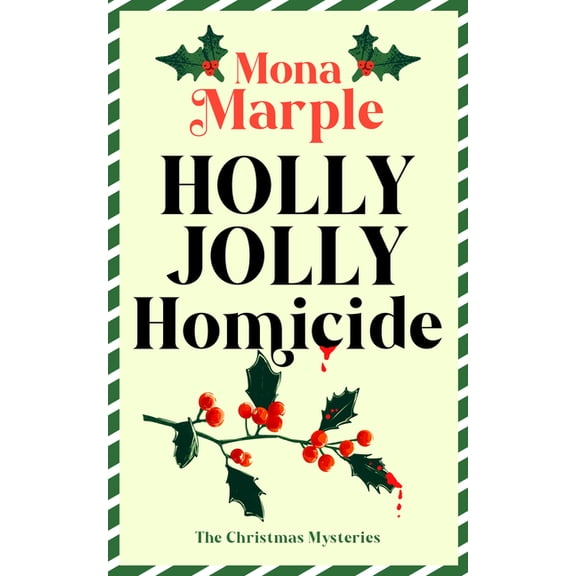A Christmas Cozy Mystery Holly Jolly Homicide, Book 7, (Paperback)