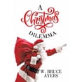 thumbnail image 1 of A Christmas Dilemma, (Hardcover), 1 of 1