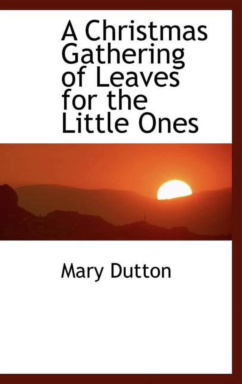 A Christmas Gathering of Leaves for the Little Ones Hardcover