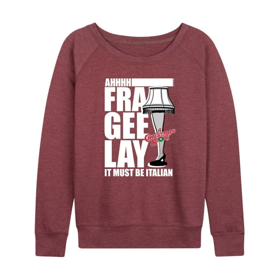 A Christmas Story - Ahhh Fra Gee Lay Must Be Italian - Women's Lightweight French Terry Long Sleeve Shirt