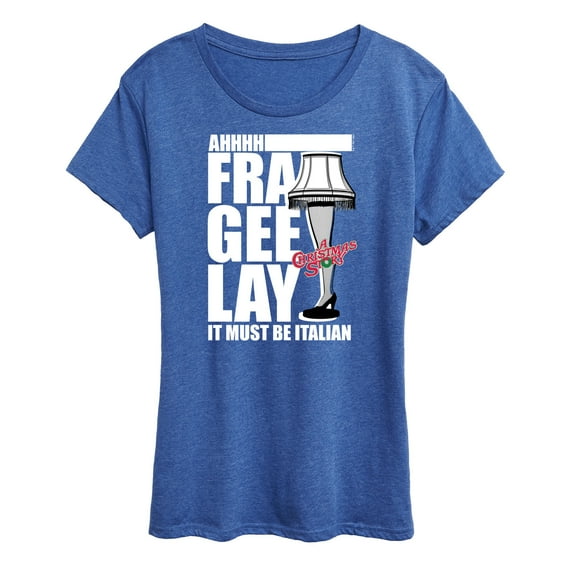 A Christmas Story - Ahhh Fra Gee Lay Must Be Italian - Women's Short Sleeve Graphic T-Shirt