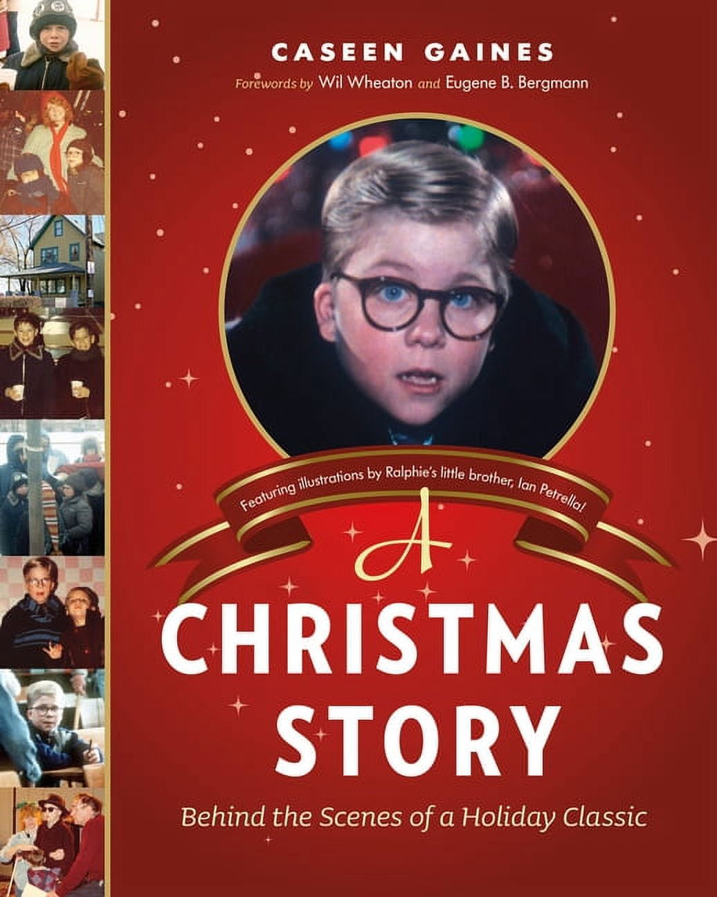 A Christmas Story: Behind the Scenes of a Holiday Classic, (Hardcover)